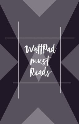 Wattpad Must Reads