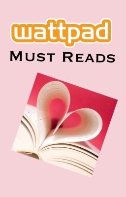 Wattpad Must Reads