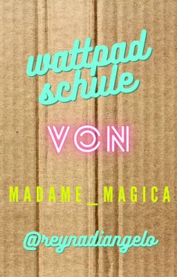 Wattpad Schule von Madame_Magica