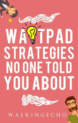 Wattpad Strategies No One Told You About ✔