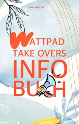 WATTPAD TAKEOVERS INFOBUCH