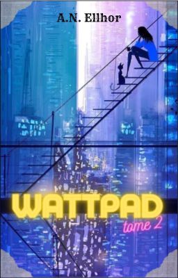 Wattpad -tome 2-