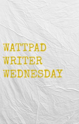 Wattpad Writer Wednesday