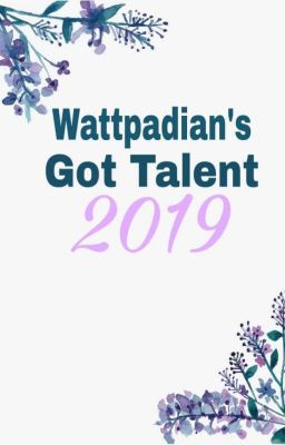 Wattpadian's Got Talent 2019 #WGT2019