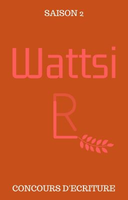 WattsiLR - Concours d'écriture - saison 2