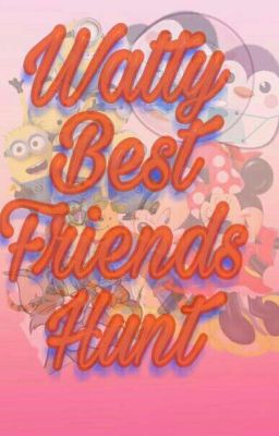 Watty Best Friends Hunt