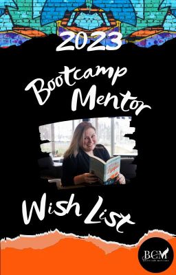 Wattys 2023 Bootcamp Mentor Wish List