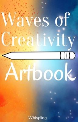 Waves of Creativity - Whispling's Art Book (2022-2024)