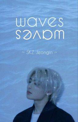 waves~ || skz Jeongin 