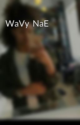 WaVy  NaE