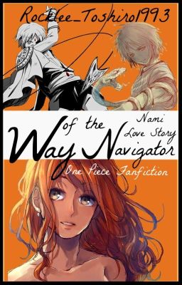 Way of the Navigator ||One Piece - Nami||