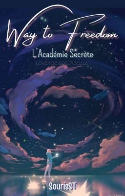 Way to Freedom - L'académie Secrète