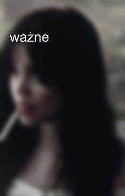 ważne 