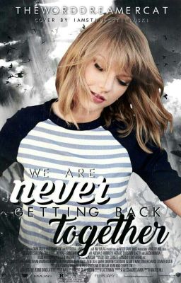 We Are Never Getting Back Together | Tagged