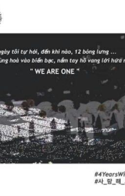 WE ARE ONE - chúng e sẽ chờ ngày đó