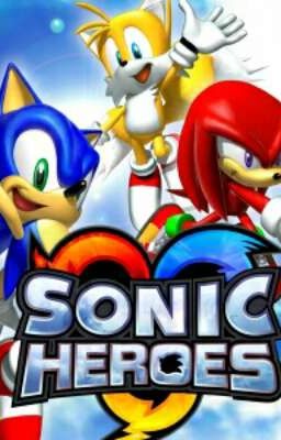 We are Sonic Heroes(BrodyxSonic)