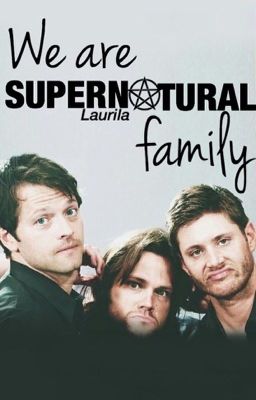 We are Supernatural family!