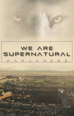 We are supernatural || The Maze Runner