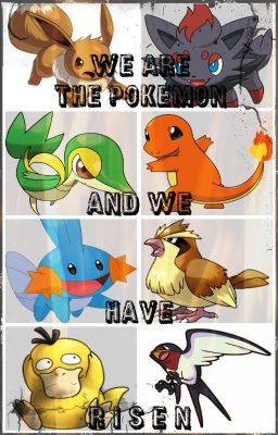 We Are The Pokemon & We Have Risen [DISCONTINUED]