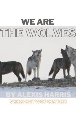 We Are the Wolves