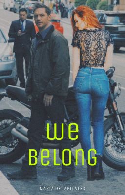 WE BELONG (Eddie Brock / Venom Fanfic)