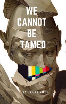 We Cannot Be Tamed: A Collection of Poems