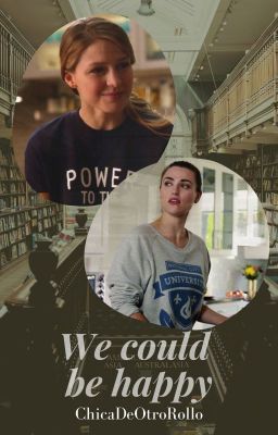 We could be happy | Supercorp AU University