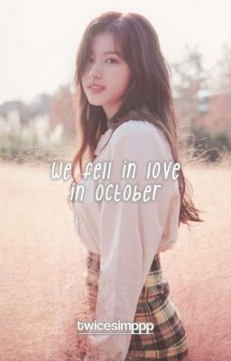 「 We fell in love in October 」‧₊˚ ╰► ˢᵃʰʸᵒ