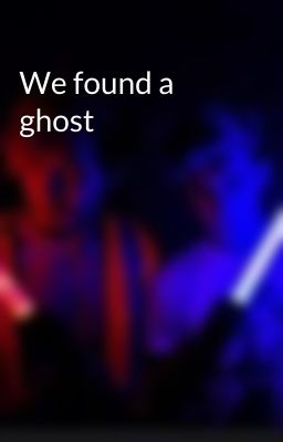 We found a ghost