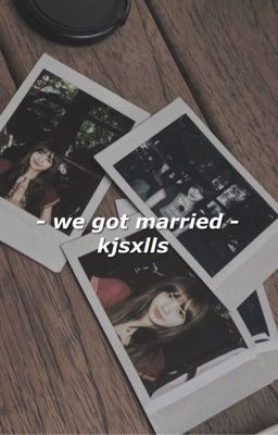 we got married | lisoo 