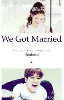 We got married [SeulMin]