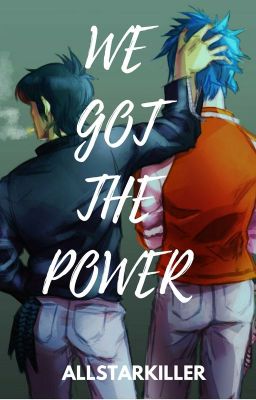 We Got The Power (2doc Short Fan Fiction)