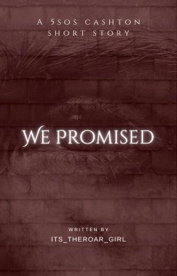 We Promised || No Names/Pronouns ✔