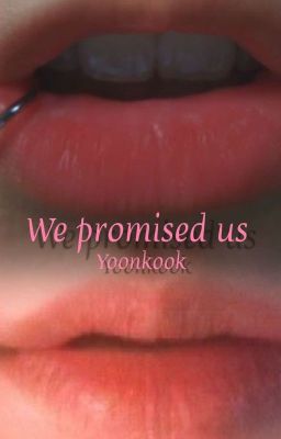 We Promised Us | yoonkook