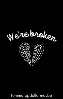 we're broken | larry stylinson