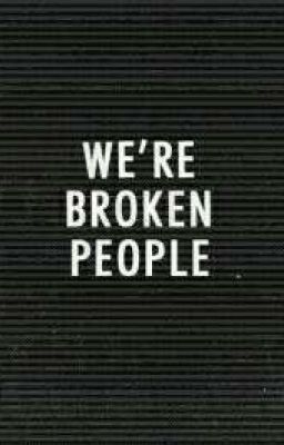 We're broken people