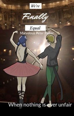 We're finally equal | a miraculous story  