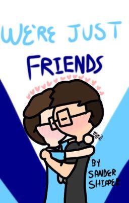 We're Just Friends (Logicality) [COMPLETED!]