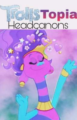 💕we're living in harmony💕||Trollstopia headcanons