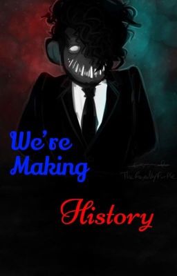 We're Making History- A Darkiplier Fanfiction