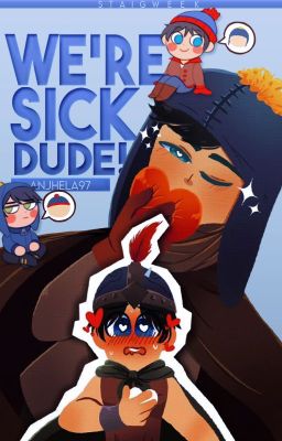 We're sick, dude! [StaigWeek]