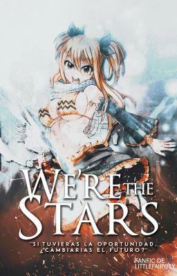 WE'RE THE STARS ▬ Fairy Tail