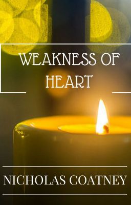 Weakness of Heart (13ReasonsWhyContest)