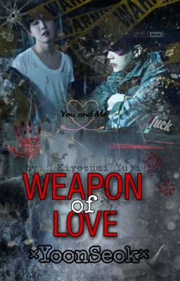 Weapon of Love ×YoonSeok×