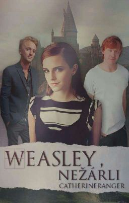 Weasley, nežárli