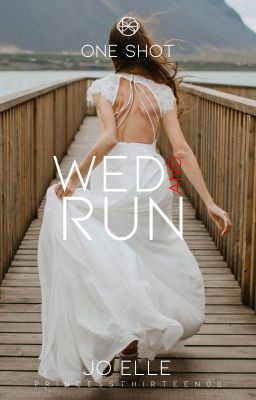 Wed and Run (One Shot)