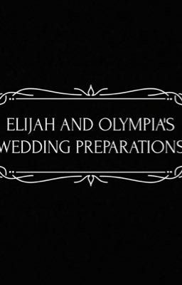 Wedding Preparations: Olympia and Elijah's Wedding