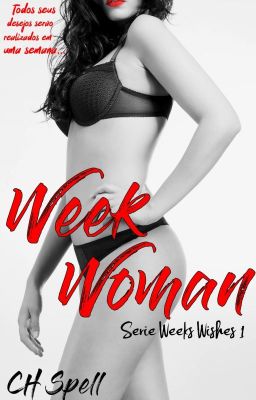 Week Woman - Livro 01 - Série Weeks Wishes