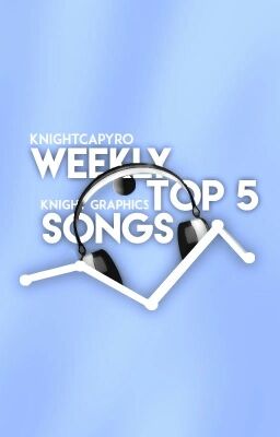 Weekly Contests-Top 5 Songs