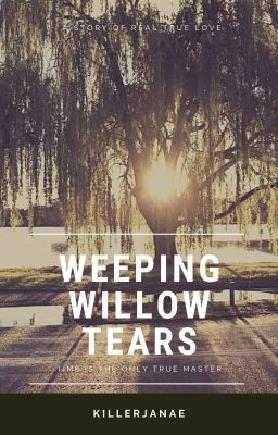 Weeping Willow Tears